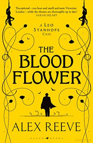 The Blood Flower (A Leo Stanhope Case) - Alex Reeve [KSIĄŻKA]