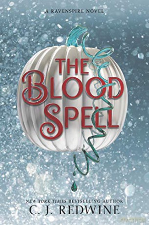 The Blood Spell: 4 (Ravenspire) - C. J. Redwine [KSIĄŻKA]