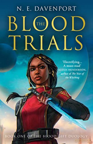 The Blood Trials: Book 1 (The Blood Gift Duology) - N. E. Davenport [KSIĄŻKA]