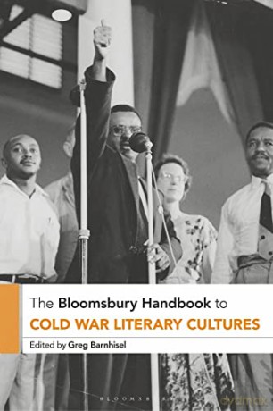 The Bloomsbury Handbook to Cold War Literary Cultures (Bloomsbury Handbooks) - Greg Barnhisel [KSIĄŻKA]
