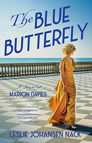 The Blue Butterfly: A Novel of Marion Davies - Leslie Johansen Nack [KSIĄŻKA]