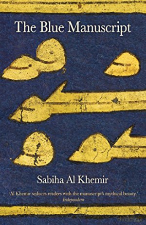The Blue Manuscript - Sabiha Al Khemir [KSIĄŻKA]