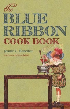 The Blue Ribbon Cook Book - Jennie C. Benedict [KSIĄŻKA]