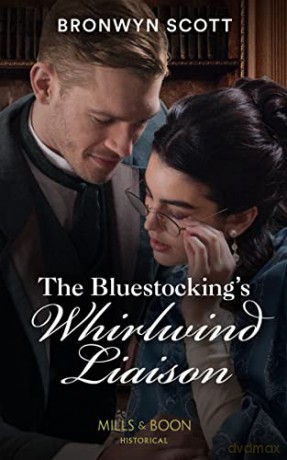 The Bluestocking's Whirlwind Liaison: Book 4 (The Peveretts of Haberstock Hall) - Bronwyn Scott [KSIĄŻKA]