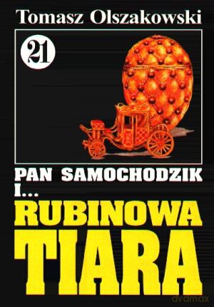 Pan Samochodzik i... Tom: 21 Rubinowa Tiara - Tomasz Olszakowski [KSIĄŻKA]