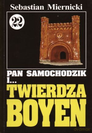 Pan Samochodzik i... Tom: 22 Twierdza Boyen - Sebastian Miernicki [KSIĄŻKA]