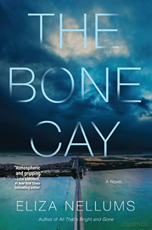 The Bone Cay: A Novel - Eliza Nellums [KSIĄŻKA]