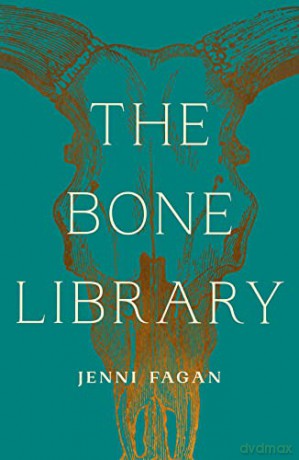 The Bone Library - Jenni Fagan [KSIĄŻKA]
