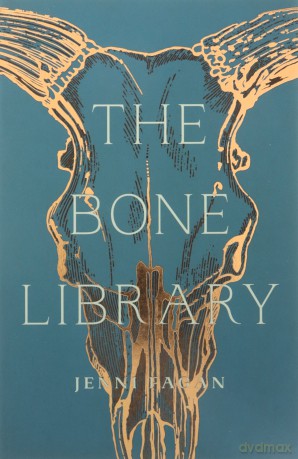 The Bone Library - Jenni Fagan [KSIĄŻKA]