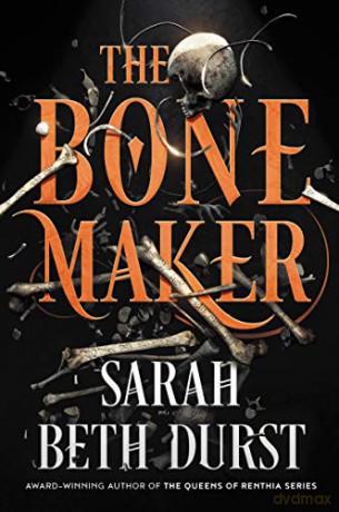 The Bone Maker: A Novel - Sarah Beth Durst [KSIĄŻKA]