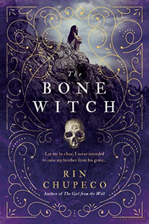 The Bone Witch: 1 - Rin Chupeco [KSIĄŻKA]