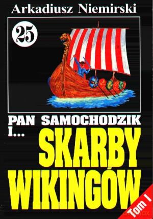 Pan Samochodzik i... Tom: 25 Skarby wikingów tom I - Arkadiusz Niemirski [KSIĄŻKA]