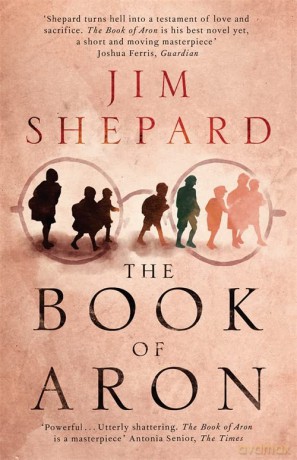 The Book of Aron - Jim Shepard [KSIĄŻKA]