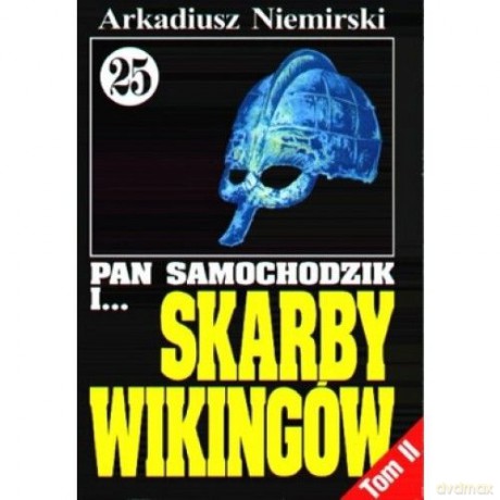 Pan Samochodzik i... Tom: 25 Skarby wikingów tom II - Arkadiusz Niemirski [KSIĄŻKA]