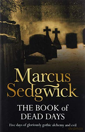 The Book of Dead Days - Marcus Sedgwick [KSIĄŻKA]