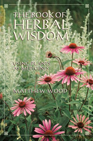 The Book of Herbal Wisdom: Using Plants as Medicines - Matthew Wood [KSIĄŻKA]