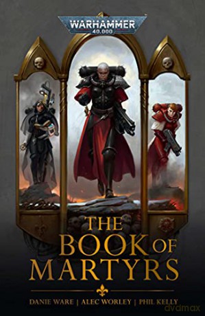 The Book of Martyrs (Warhammer 40,000) - Danie Ware [KSIĄŻKA]