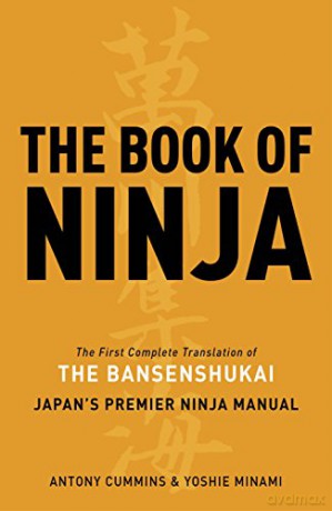 The Book of Ninja: The Bansenshukai - Japan's Premier Ninja Manual - Antony Cummins [KSIĄŻKA]