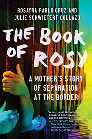 The Book of Rosy: A Mother's Story of Separation at the Border - Julie Schwietert Collazo [KSIĄŻKA]