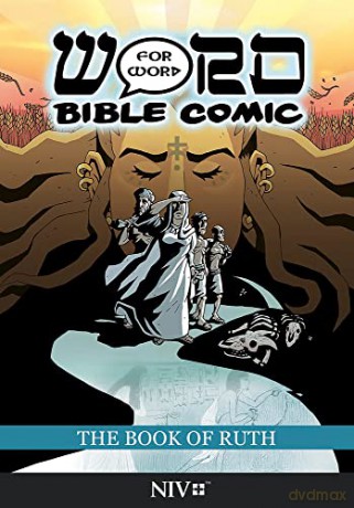 The Book of Ruth: Word for Word Bible Comic: NIV Translation - Leslie Simonin-Wilmer [KOMIKS]