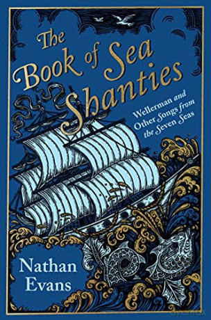The Book of Sea Shanties: Wellerman and Other Songs from the Seven Seas - Nathan Evans [KSIĄŻKA]