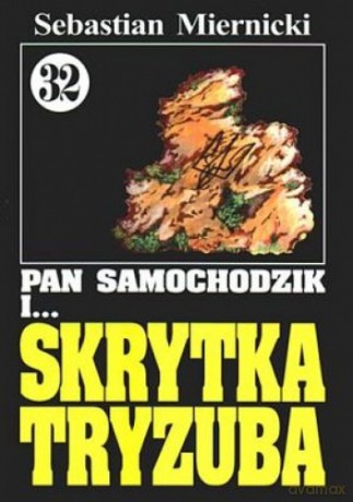 Pan Samochodzik i... Tom: 32 Skrytka Tryzuba - Sebastian Miernicki [KSIĄŻKA]