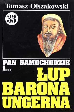 Pan Samochodzik i... Tom: 33 Łup barona Ungerna - Tomasz Olszakowski [KSIĄŻKA]