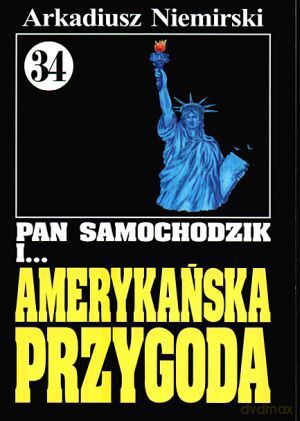 Pan Samochodzik i... Tom: 34 Amerykańska przygoda - Arkadiusz Niemirski [KSIĄŻKA]