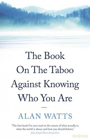 The Book On the Taboo Against Knowing Who You Are - Alan Watts [KSIĄŻKA]