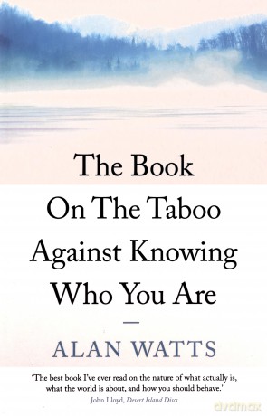 The Book On the Taboo Against Knowing Who You Are - Alan Watts [KSIĄŻKA]