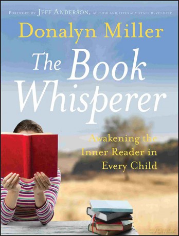 The Book Whisperer: Awakening the Inner Reader in Every Child - Donalyn Miller [KSIĄŻKA]