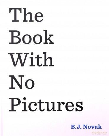 The Book With No Pictures - B. J. Novak [KSIĄŻKA]