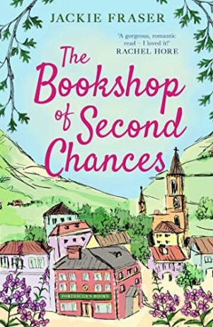 The Bookshop of Second Chances: The most uplifting story of fresh starts and new beginnings you'll read this year! - Jackie Fraser [KSIĄŻKA]