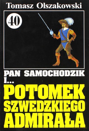 Pan Samochodzik i... Tom: 40 Potomek szwedzkiego admirała - Tomasz Olszakowski [KSIĄŻKA]