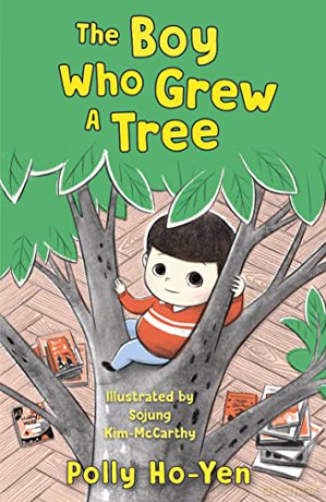 The Boy Who Grew A Tree - Polly Ho-Yen [KSIĄŻKA]