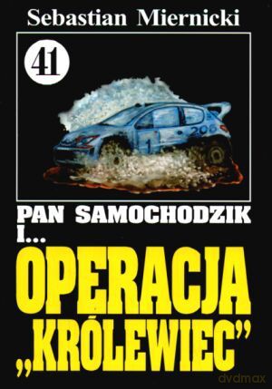 Pan Samochodzik i... Tom: 41 Operacja "Królewiec" - Sebastian Miernicki [KSIĄŻKA]