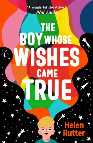 The Boy Whose Wishes Came True (the funny, feel-good Sunday Times Children's Book of the Week!) - Helen Rutter [KSIĄŻKA]