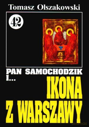Pan Samochodzik i... Tom: 42 Ikona z Warszawy - Tomasz Olszakowski [KSIĄŻKA]