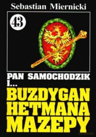 Pan Samochodzik i... Tom: 43 Buzdygan hetmana Mazepy - Sebastian Miernicki [KSIĄŻKA]