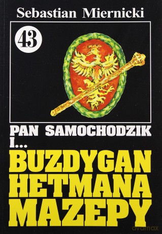 Pan Samochodzik i... Tom: 43 Buzdygan hetmana Mazepy - Sebastian Miernicki [KSIĄŻKA]