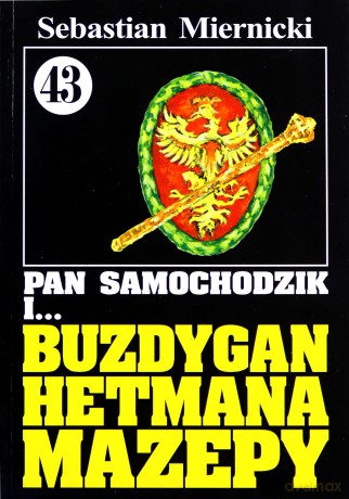 Pan Samochodzik i... Tom: 43 Buzdygan hetmana Mazepy - Sebastian Miernicki [KSIĄŻKA]