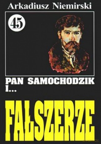 Pan Samochodzik i... Tom: 45 Fałszerze - Arkadiusz Niemirski [KSIĄŻKA]