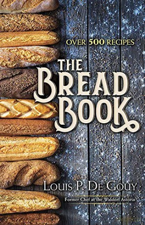 The Bread Book - Louis P. De Gouy [KSIĄŻKA]
