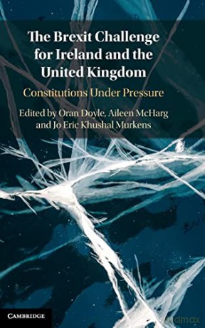 The Brexit Challenge for Ireland and the United Kingdom: Constitutions Under Pressure - Oran Doyle [KSIĄŻKA]