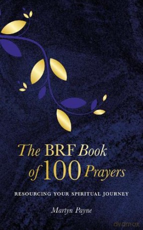 The BRF Book of 100 Prayers - Martyn Payne [KSIĄŻKA]