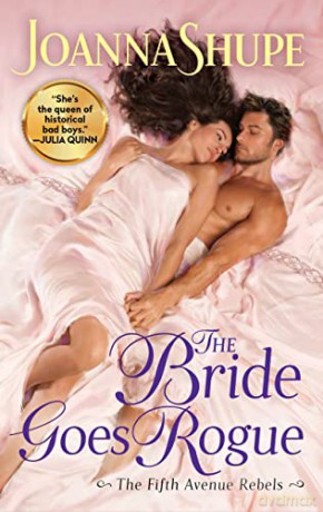 The Bride Goes Rogue: 3 (The Fifth Avenue Rebels, 3) - Joanna Shupe [KSIĄŻKA]