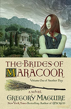 The Brides of Maracoor: A Novel: 1 (Another Day, 1) - Gregory Maguire [KSIĄŻKA]