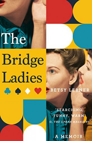 The Bridge Ladies: A Memoir - Betsy Lerner [KSIĄŻKA]