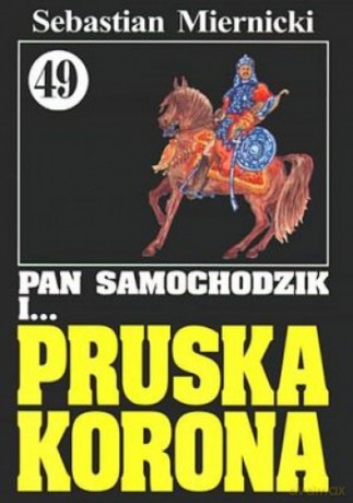 Pan Samochodzik i... Tom: 49 Pruska korona - Sebastian Miernicki [KSIĄŻKA]