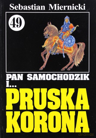 Pan Samochodzik i... Tom: 49 Pruska korona - Sebastian Miernicki [KSIĄŻKA]